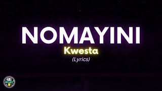 Kwesta - Nomayini (Lyrics)