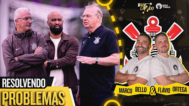 DIRETORIA DO CORINTHIANS PAGA SALÁRIOS, BUSCA REFORÇOS E DORIVAL ACERTA DETALHES PARA A VOLTA