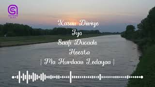 Xasan Diiriye Iyo Saafi Ducaale - Heesta - Ma Hurdaan Ledayaa - Astaan Music 2022