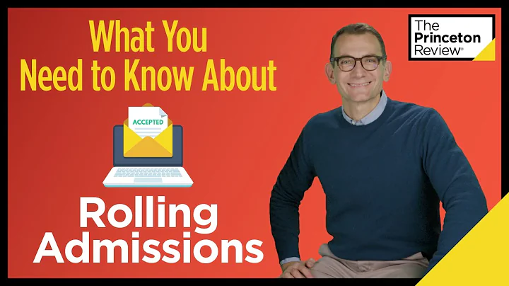 What You Need to Know About Rolling College Admissions | The Princeton Review