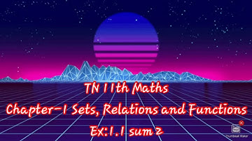 Learn Maths with fun | Ex:1.1 sum 2 | TN 11th Maths Chapter-1 Sets, Relations and Functions