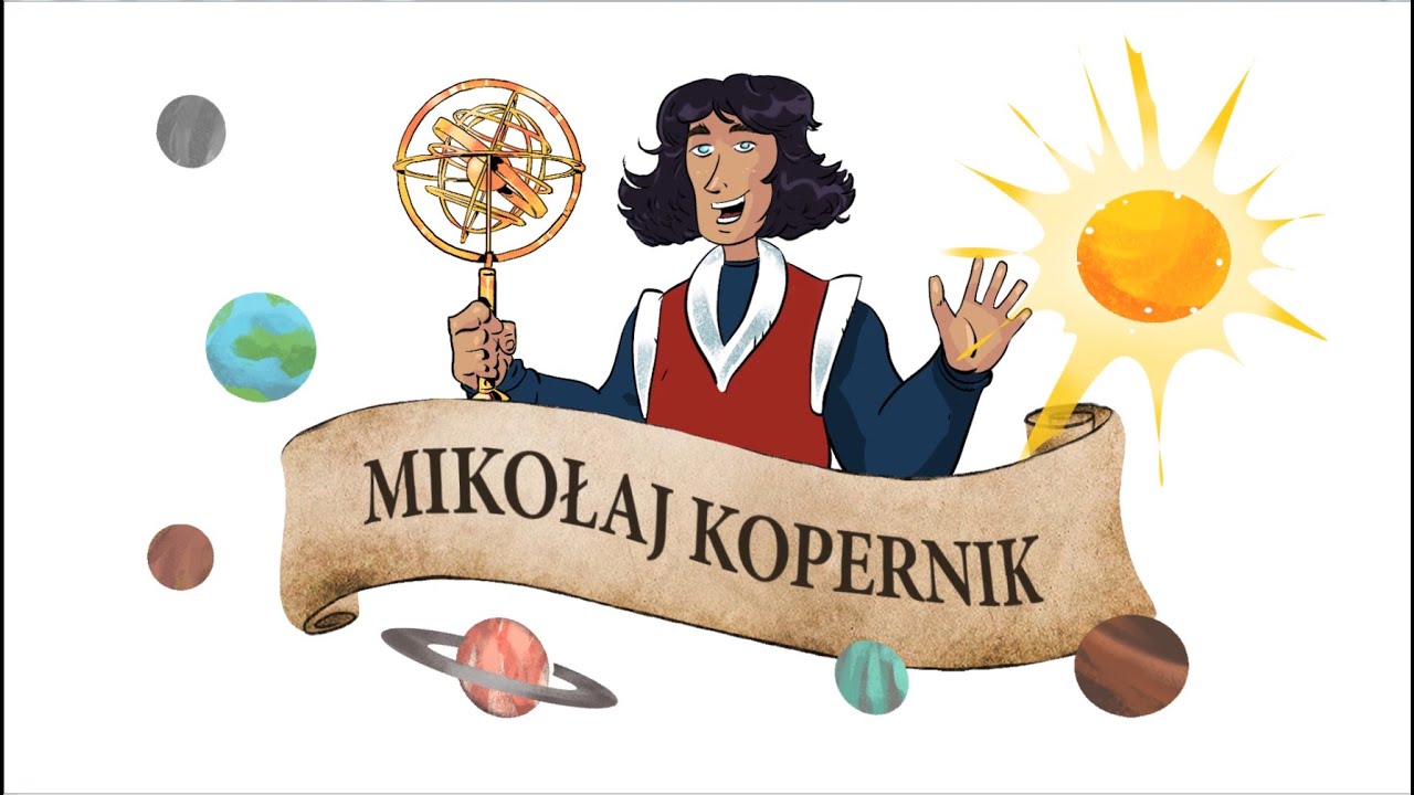 Mikołaj Kopernik Film Edukacyjny Dla Dzieci Nicolaus Copernicus - OUTSTANDING POLES IN HISTORY 🇵🇱 🇬🇧 - YouTube