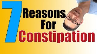 7 Reasons for Constipation! | It