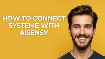 How to Connect Systeme with Aisensy - GUIDE!