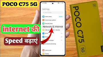 poco c75 5g me internet ki speed kaise badhaye, poco c75 5g slow internet problem