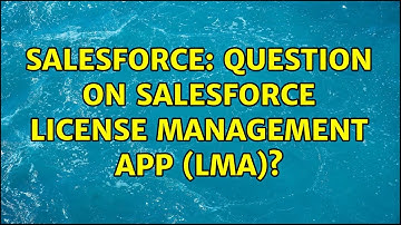 Salesforce: Question on Salesforce License Management App (LMA)? (2 Solutions!!)