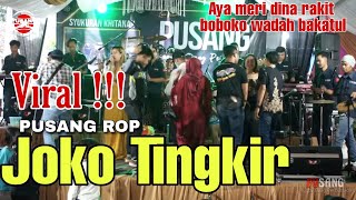 Lagu Viral !!! Joko Tingkir Versi Pusang ROP