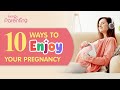 10 Ways to Enjoy Pregnancy & Keep Stress Away