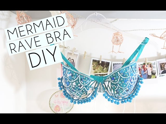 DIY Mermaid Rave Bra  Paige Joanna 