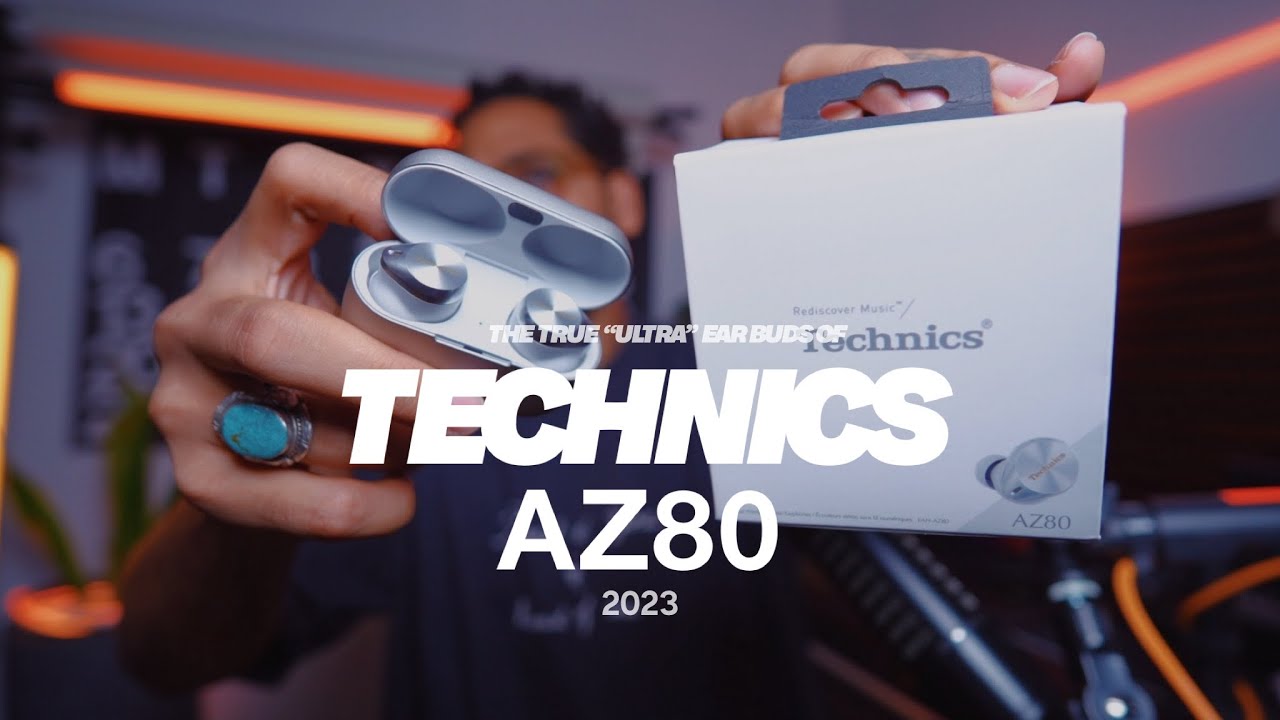 Technics EAH-AZ80 - (IMPRESSION + AirPods Pro 2 COMPARISSION