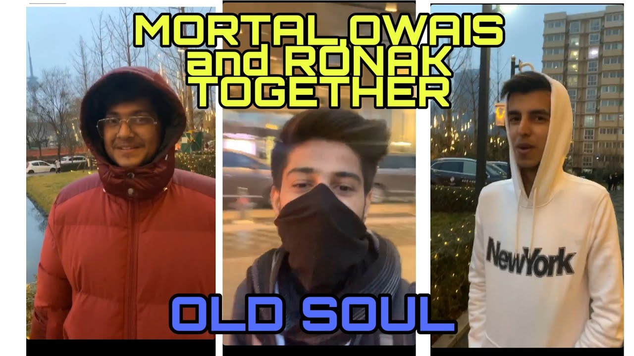 MORTAL,OWAIS AND RONAK TOGETHER IN CHINA | OLD SOUL ARE TOGETHER