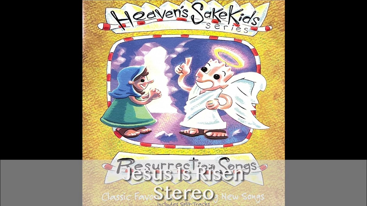 Heaven's Sake Kids - Resurrection Songs - YouTube