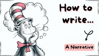 How to Write a Narrative... Dr. Suess style