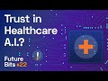 Trust in Healthcare A.I.? - The Medical Futurist
