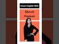 Why Is She Prickly Learn Smart English With Shruti Haasan Shorts 