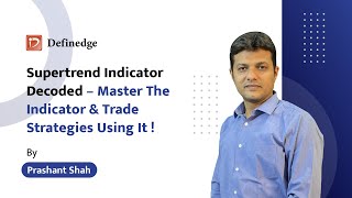 Supertrend Indicator Decoded – Master the Indicator & Trade Strategies using it ! | Definedge | screenshot 3