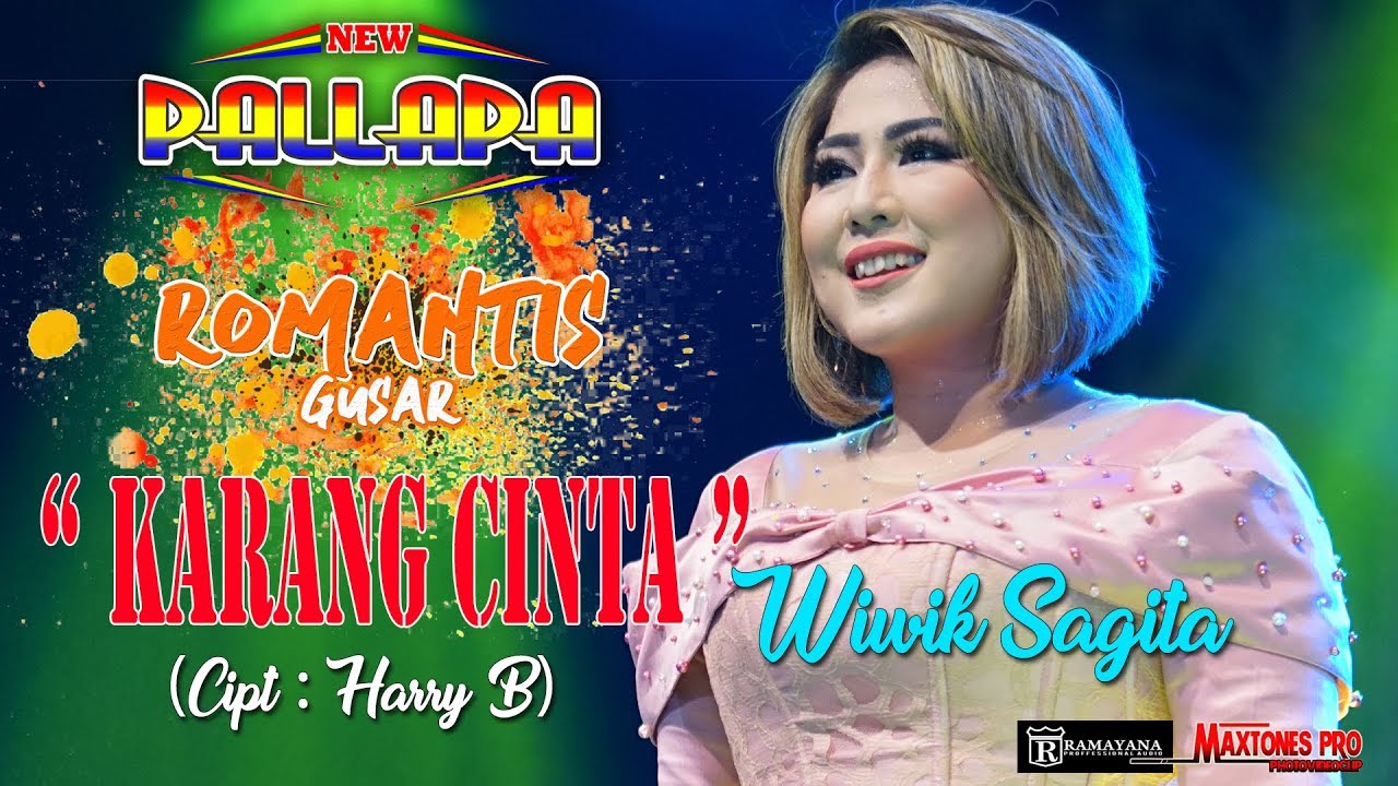 KARANG CINTA( Cipt. Harry B ) - WIWIK SAGITA - NEW PALLAPA LIVE ROMANTIS GUSAR 2019