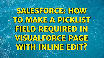 Salesforce: How to make a Picklist field required in Visualforce Page with inline Edit?