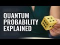 Quantum 101 episode 6 quantum probability explained