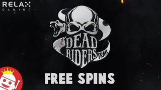 DEAD RIDERS TRAIL 💥 (RELAX GAMING) 💥 NEW SLOT! 💥 FREE SPINS 💥 FIRST LOOK! screenshot 2