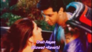 Chali Aayee (Slowed   Reverb) | KK, K.S Chithra | Main Prem Ki Deewani Hoon #missyoukk