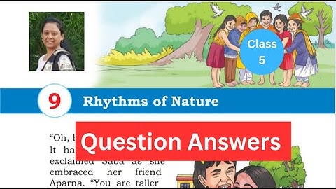 Rhythms of Nature (Question Answers) Chapter 9 Class 5 EVS Our Wondrous World NCERT