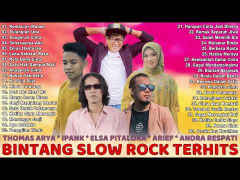 Full Album Thomas Arya, Ipank, Elsa Pitaloka, Arief, Andra Respati   _REMBULAN MALAM  , PULANGLA