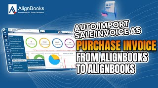 Auto Import Sale Invoice as Purchase Invoice From AlignBooks To AlignBooks
