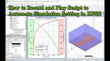 How to Record and Play Script to Automate Simulation Setting in HFSS