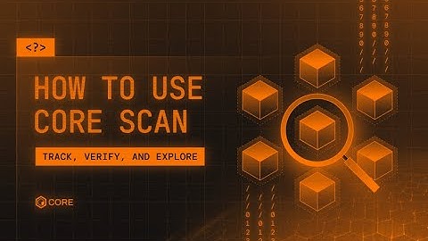 How to Use Core Scan (Track Everything)