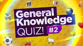 General Knowledge Quiz! Trivia (Part 2)