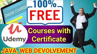 Web Devolvement, Java,HTML &13More free udemy courses with certificate
