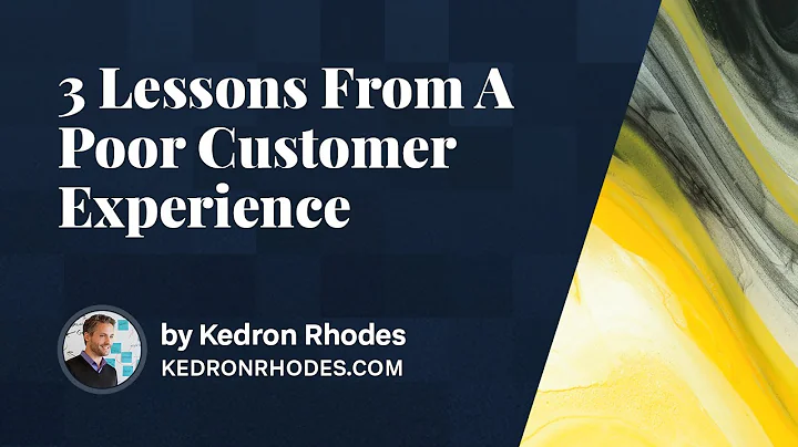 3 Lessons From A Poor Customer Experience