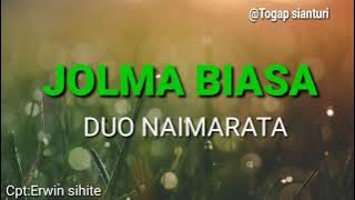 Lirik lagu #[Jolma biasa ]# Duo Naimarata...
