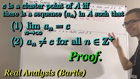 Prove c is a cluster point of A iff there is a sequence (an) in A such that lim(an) = c, ∀n an ≠ c