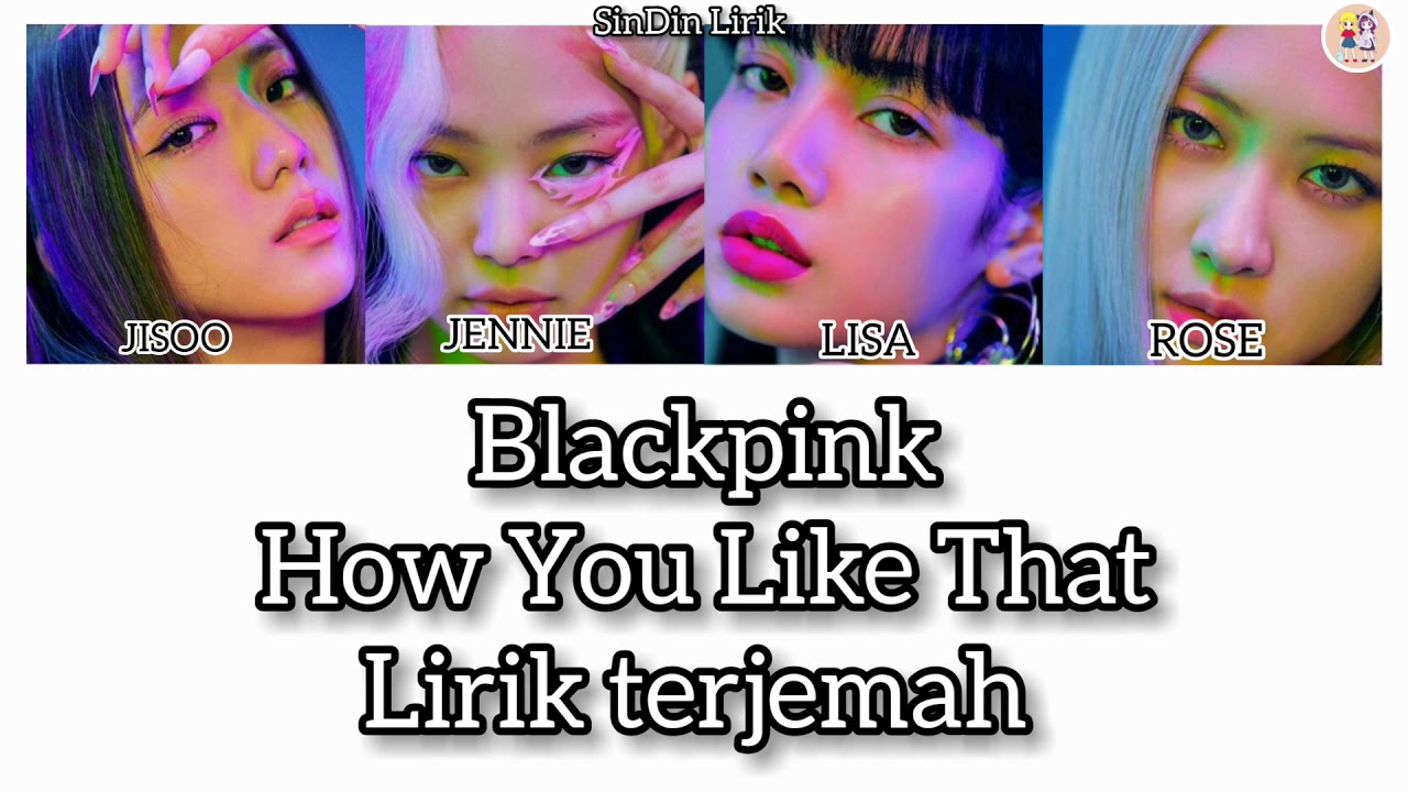 Песня blackpink how you like. Имена группы Black Pink how you like that.