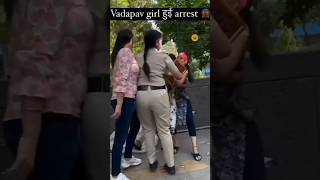 Vada Pav Girl Arrested 😱🫨