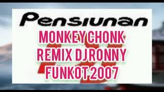 Monkey Chonk | Remix DJ Ronny | Single Funkot 2007