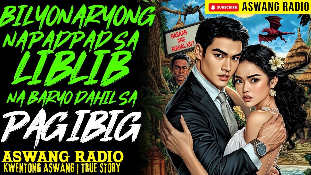 BILYONARYONG NAPADPAD SA LIBLIB NA BARYO DAHIL SA PAG IBIG | KWENTONG ASWANG | TRUE STORY