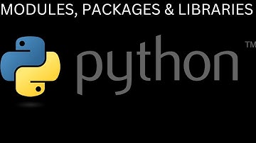 Demystifying Python: Understanding Modules, Packages, and Libraries Explained