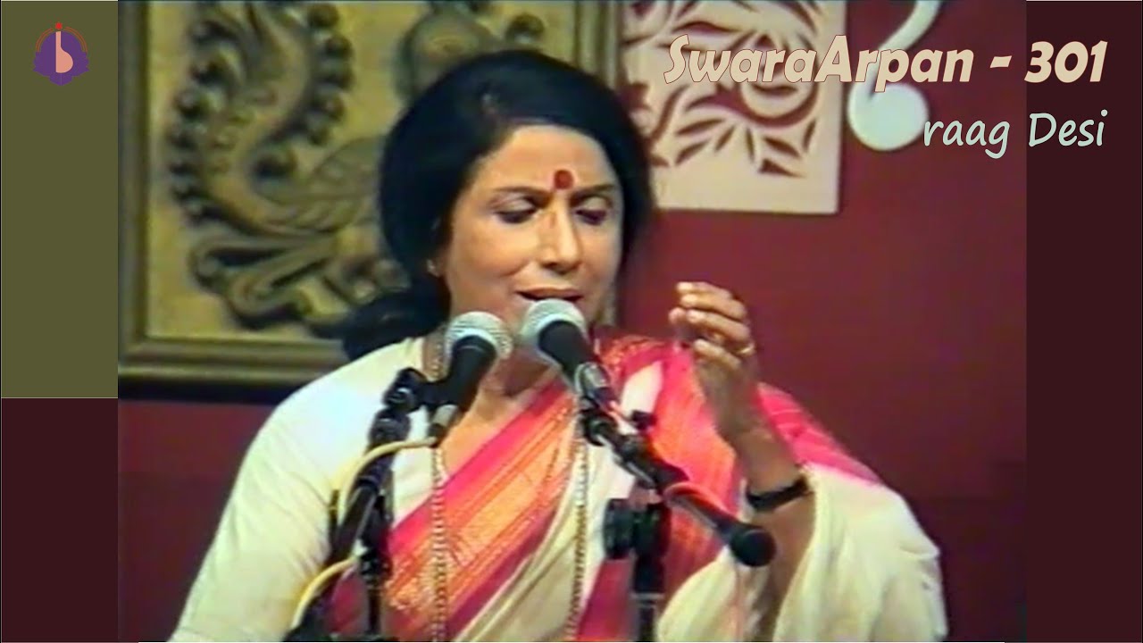 Dr. Prabha Atre || SwaraArpan – 301 || raag Desi – 5