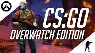 CS:GO - Overwatch Edition