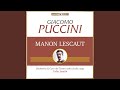 Miniature de la vidéo de la chanson Manon Lescaut: Act I. "Cortese Damigella"