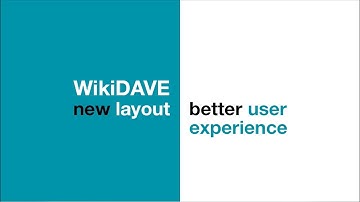 WikiDAVE: new layout, better user experience (tutorial video)