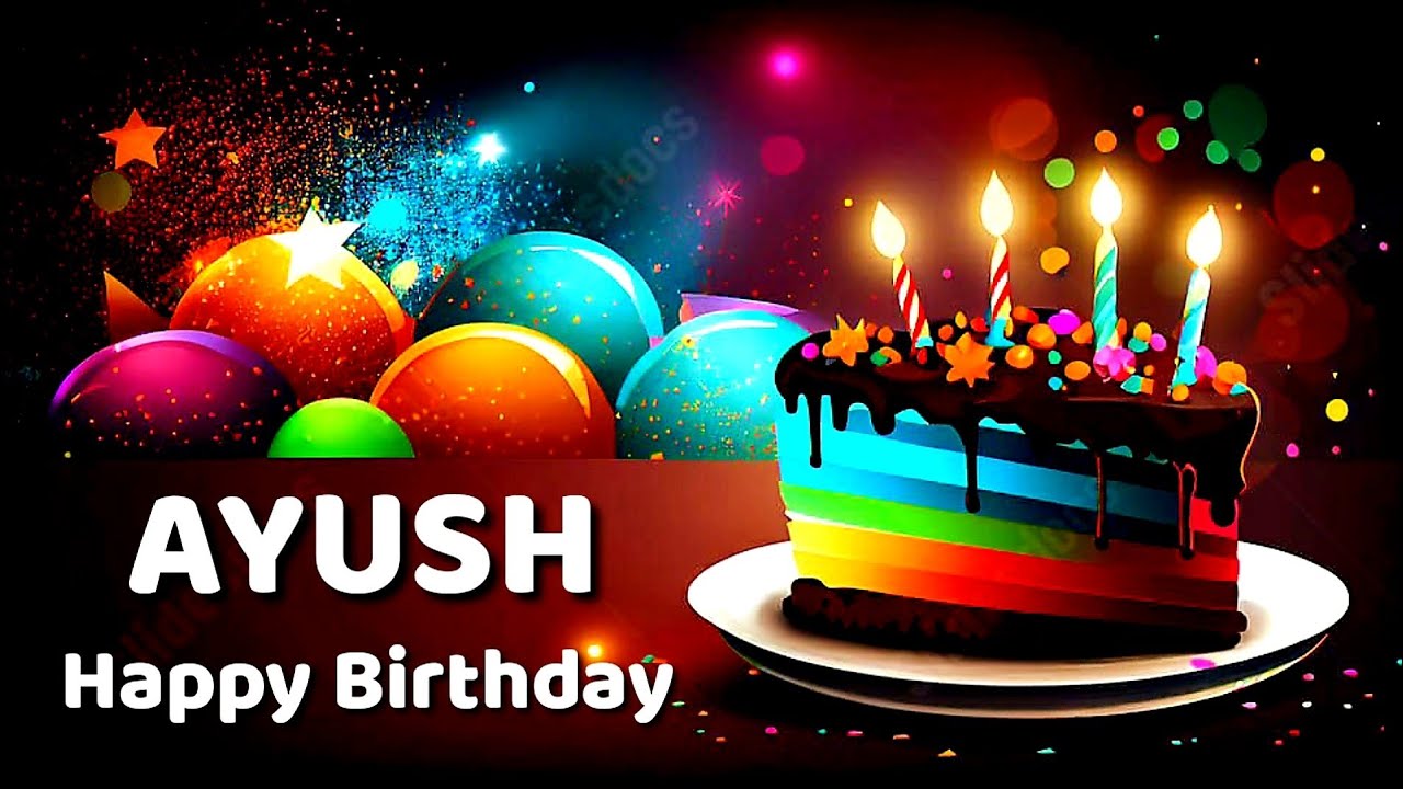 AYUSH Birthday Song 2024 Happy Birthday Ayush 2024