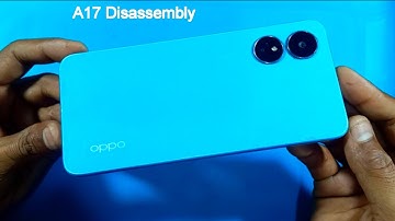 OPPO A17 and A17k Disassembly and Assembly Guidance Video