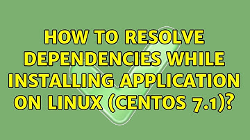 How to resolve dependencies while installing application on linux (CentOS 7.1)?