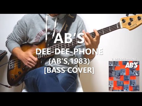 AB'S - Dee-Dee-Phone【Bass Cover】