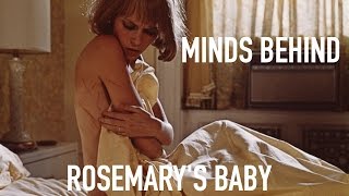 MINDS BEHIND: Rosemary's Baby