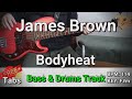James Brown - Bodyheat (Bass & Drums Track) Tabs